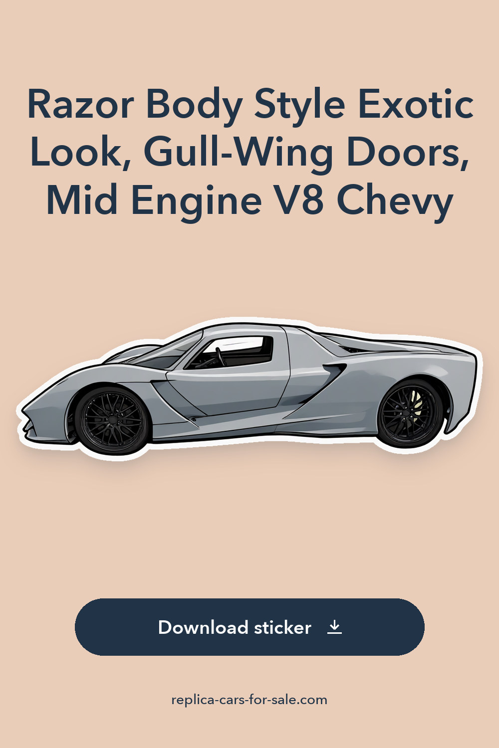 Razor Body Style Exotic Look, Gull-Wing Doors, Mid Engine V8 Chevy sticker preview