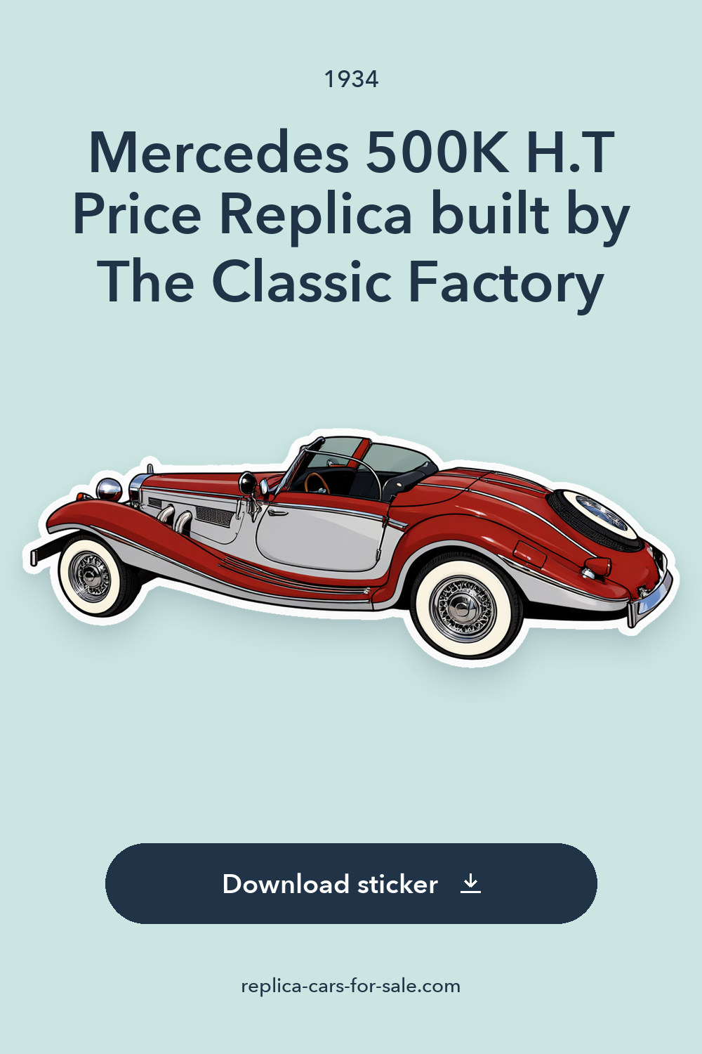 1934 Mercedes 500K H.T Price Replica built by The Classic Factory sticker preview